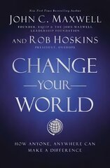 Change Your World: How Anyone, Anywhere Can Make a Difference ITPE Edition цена и информация | Книги по социальным наукам | kaup24.ee