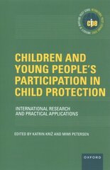 Children and Young People's Participation in Child Protection: International Research and Practical Applications hind ja info | Ühiskonnateemalised raamatud | kaup24.ee