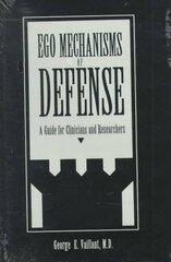 Ego Mechanisms of Defense: A Guide for Clinicians and Researchers цена и информация | Книги по социальным наукам | kaup24.ee