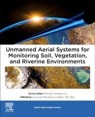 Unmanned Aerial Systems for Monitoring Soil, Vegetation, and Riverine Environments цена и информация | Книги по социальным наукам | kaup24.ee