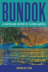 Bundok: A Hinterland History of Filipino America цена и информация | Книги по социальным наукам | kaup24.ee