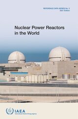 Nuclear Power Reactors in the World: 2021 Edition 41st Revised edition hind ja info | Ühiskonnateemalised raamatud | kaup24.ee