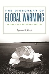 Discovery of Global Warming: Revised and Expanded Edition 2nd Revised edition цена и информация | Книги по социальным наукам | kaup24.ee