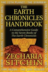 Earth Chronicles Handbook: A Comprehensive Guide to the Seven Books of the Earth Chronicles hind ja info | Ühiskonnateemalised raamatud | kaup24.ee