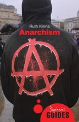 Anarchism: A Beginner's Guide 2nd Revised edition hind ja info | Ühiskonnateemalised raamatud | kaup24.ee