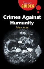 Crimes Against Humanity: A Beginner's Guide hind ja info | Ühiskonnateemalised raamatud | kaup24.ee