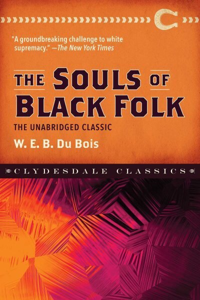 Souls of Black Folk: The Unabridged Classic цена и информация | Ühiskonnateemalised raamatud | kaup24.ee