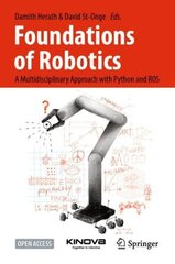 Foundations of Robotics: A Multidisciplinary Approach with Python and ROS 1st ed. 2022 цена и информация | Книги по социальным наукам | kaup24.ee