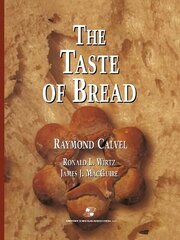 Taste of Bread: A translation of Le Goût du Pain, comment le préserver, comment le retrouver Softcover reprint of the original 1st ed. 2001 цена и информация | Книги по социальным наукам | kaup24.ee