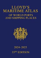 Lloyd's Maritime Atlas of World Ports and Shipping Places 2024-2025 33rd edition цена и информация | Книги по социальным наукам | kaup24.ee