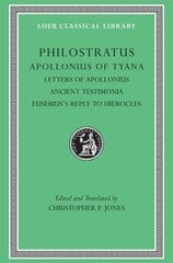 Apollonius of Tyana, Volume III: Letters of Apollonius. Ancient Testimonia. Eusebiuss Reply to Hierocles, Volume III цена и информация | Поэзия | kaup24.ee