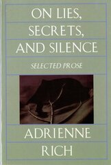 On Lies, Secrets, and Silence: Selected Prose 1966-1978 hind ja info | Luule | kaup24.ee