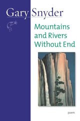 Mountains And Rivers Without End: Poem цена и информация | Поэзия | kaup24.ee