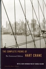 Complete Poems of Hart Crane The Centennial Edition цена и информация | Поэзия | kaup24.ee