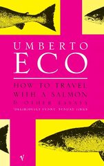 How To Travel With A Salmon: and Other Essays hind ja info | Luule | kaup24.ee