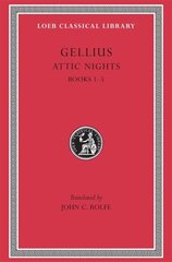 Attic Nights, Volume I: Books 15, Volume I hind ja info | Luule | kaup24.ee