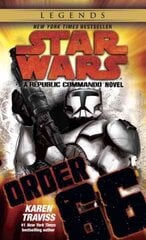 Order 66: Star Wars Legends (Republic Commando): A Republic Commando Novel цена и информация | Фантастика, фэнтези | kaup24.ee