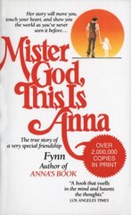 Mister God, This Is Anna: The True Story of a Very Special Friendship hind ja info | Usukirjandus, religioossed raamatud | kaup24.ee
