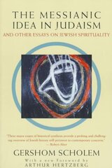 Messianic Idea in Judaism: And Other Essays on Jewish Spirituality цена и информация | Духовная литература | kaup24.ee