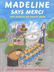 Madeline Says Merci: The Always-Be-Polite Book hind ja info | Väikelaste raamatud | kaup24.ee