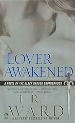 Lover Awakened: A Novel Of The Black Dagger Brotherhood цена и информация | Фантастика, фэнтези | kaup24.ee