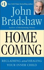 Homecoming: Reclaiming and Healing Your Inner Child hind ja info | Eneseabiraamatud | kaup24.ee