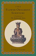 The Flower Ornament Scripture: A Translation of the Avatamsaka Sutra hind ja info | Ajalooraamatud | kaup24.ee