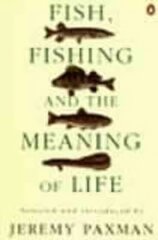 Fish, Fishing and the Meaning of Life hind ja info | Tervislik eluviis ja toitumine | kaup24.ee