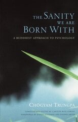 Sanity We Are Born With: A Buddhist Approach to Psychology цена и информация | Книги по социальным наукам | kaup24.ee