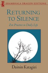 Returning to Silence: Zen Practice in Daily Life hind ja info | Usukirjandus, religioossed raamatud | kaup24.ee