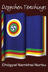 Dzogchen Teachings hind ja info | Usukirjandus, religioossed raamatud | kaup24.ee