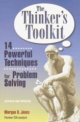 The Thinker's Toolkit: 14 Powerful Techniques for Problem Solving hind ja info | Majandusalased raamatud | kaup24.ee