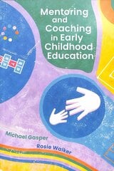 Mentoring and Coaching in Early Childhood Education hind ja info | Ühiskonnateemalised raamatud | kaup24.ee