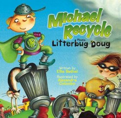 Michael Recycle Meets Litterbug Doug hind ja info | Väikelaste raamatud | kaup24.ee