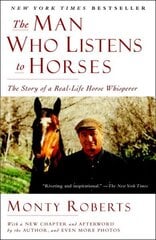The Man Who Listens to Horses: The Story of a Real-Life Horse Whisperer hind ja info | Elulooraamatud, biograafiad, memuaarid | kaup24.ee
