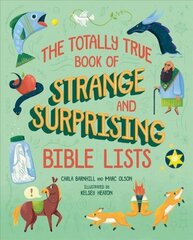 Totally True Book of Strange and Surprising Bible Lists цена и информация | Книги для подростков и молодежи | kaup24.ee