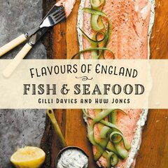 Flavours of England: Fish and Seafood цена и информация | Книги рецептов | kaup24.ee