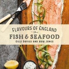 Flavours of England: Fish and Seafood hind ja info | Retseptiraamatud | kaup24.ee