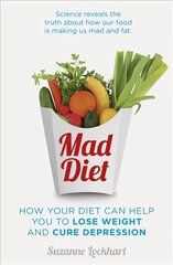 Mad Diet: Easy steps to lose weight and cure depression hind ja info | Eneseabiraamatud | kaup24.ee