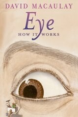 Eye: How It Works hind ja info | Noortekirjandus | kaup24.ee