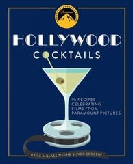 Hollywood Cocktails: Over 95 Recipes Celebrating Films from Paramount Pictures hind ja info | Retseptiraamatud  | kaup24.ee