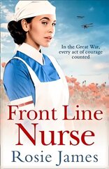 Front Line Nurse: An Emotional First World War Saga Full of Hope цена и информация | Фантастика, фэнтези | kaup24.ee