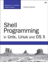 Shell Programming in Unix, Linux and OS X 4th edition hind ja info | Majandusalased raamatud | kaup24.ee