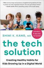 Tech Solution: Creating Healthy Habits for Kids Growing Up in a Digital World цена и информация | Самоучители | kaup24.ee