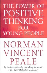 Power Of Positive Thinking For Young People hind ja info | Eneseabiraamatud | kaup24.ee