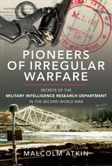 Pioneers of Irregular Warfare: Secrets of the Military Intelligence Research Department of the Second World War hind ja info | Ajalooraamatud | kaup24.ee