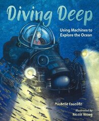 Diving Deep: Using Machines to Explore the Ocean hind ja info | Noortekirjandus | kaup24.ee