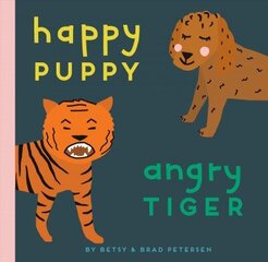 Happy Puppy, Angry Tiger hind ja info | Väikelaste raamatud | kaup24.ee