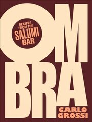 Ombra: Recipes from the Salumi Bar hind ja info | Retseptiraamatud | kaup24.ee