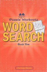Puzzle Workouts: Word Search, Book Five цена и информация | Книги о питании и здоровом образе жизни | kaup24.ee
